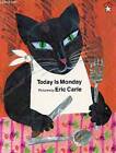 Today is Monday - Paperback By Illustrator-Eric Carle - GOOD