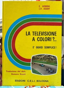 (Manuali) E. Aisberg, J.P. Doury - LA TELEVISIONE A COLORI?.. - C.E.L.I. 1967 - Imagen 1 de 1