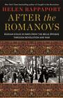After The Romanovs: Russian Exiles In Paris From The Belle ?Poque Through Revol,