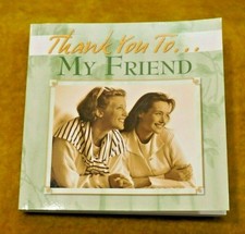 Thank You to...My Friend Paperback book 2006 ~ Stories, quotes, prayers    #2172