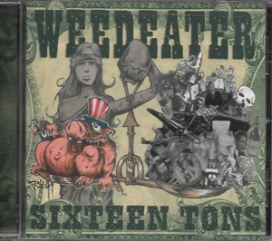 WEEDEATER-SIXTEEN TONS-CD-doom-sludge-stoner-metal-electric wizard-acid king - Picture 1 of 2