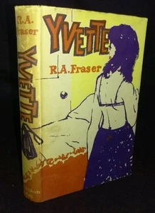 Yvette by R.A Fraser (Hardcover, 1960) FIRST EDITION - Foto 1 di 6
