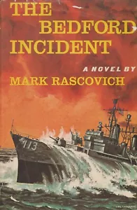 The Bedford Incident by M. Rascovich (1963) Fiction - US Destroyer v Soviet Sub - Picture 1 of 1