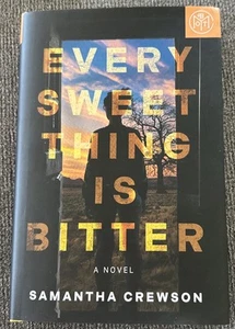 Jede süße Sache ist bitter: Ein Roman von Samantha Crewson Hardcover BOTM - Bild 1 von 4