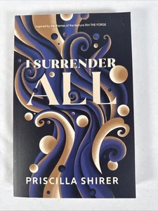 I Surrender All Paperback Priscilla Shirer Brand New Softcover - Foto 1 di 3