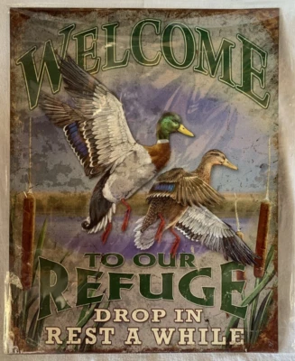 NEW Welcome To Our Refuge Tin Sign 12.5 x 16 Mallard Ducks Rustic Retro - Image 1 of 2