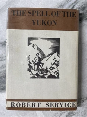 The Spell of the Yukon and Other Verses by Robert W. Service 1916 HC DJ Vintage - Immagine 1 di 4