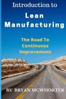 Introduction To Lean Manufacturing The Road To Continuous By Bryan Mcwhorter