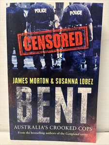 Bent Australia's Crooked Cops Book by James Morton Australian True Crime - Picture 1 of 6