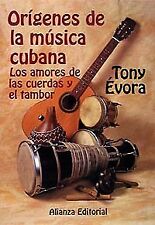 ORÍGENES DE LA MÚSICA CUBANA: LOS AMORES DE LA CUERDA Y EL Por Tony Evora