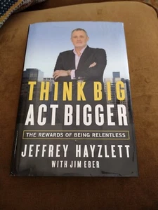 "THINK BIG...ACT BIGGER" (THE REWARDS OF BEING RELENTLESS) AUTOGRAPHED HARD COPY - Imagen 1 de 1