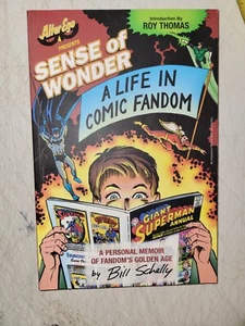 SENSE OF WONDER A LIFE IN COMIC FANDOM BOOK BILL SCHELLY ROY THOMAS RARE ART - Picture 1 of 2