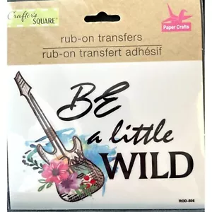 Crafters Square Rub on Transfer Chitarra "Be a little Wild", fiori, facile da usare - Foto 1 di 2