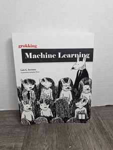 Grokking Machine Learning - Paperback By Serrano, Luis - GOOD - Bild 1 von 5