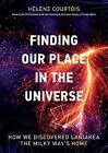Finding Our Place In The Universe GC English Courtois Helene Professor And Vice-
