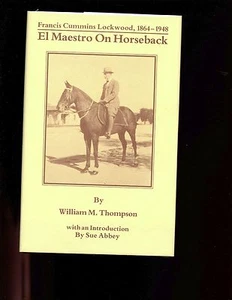 EL MAESTRO ON HORSEBACK - Francis Cummmins Lockwood 1864-1948, HBdj Like new - Picture 1 of 2