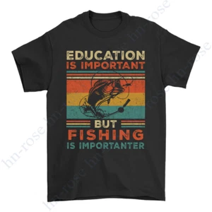 Funny Gift for Fisher, Education Is Important But Fishing Is Importanter T-Shirt - Picture 1 of 4