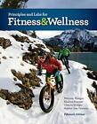 PRINCIPLES AND LABS FOR FITNESS AND WELLNESS By Wener W K Hoeger &amp; Sharon A.