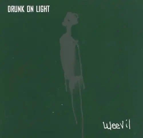 Weevil - Drunk on Light - Bild 1 von 1