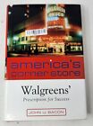 America's Corner Store Walgreens' Prescription For Success By John U. Bacon 2004