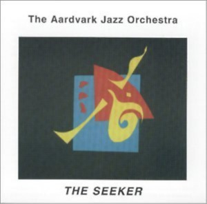 Aardvark Jazz Orchestra Seeker (CD)