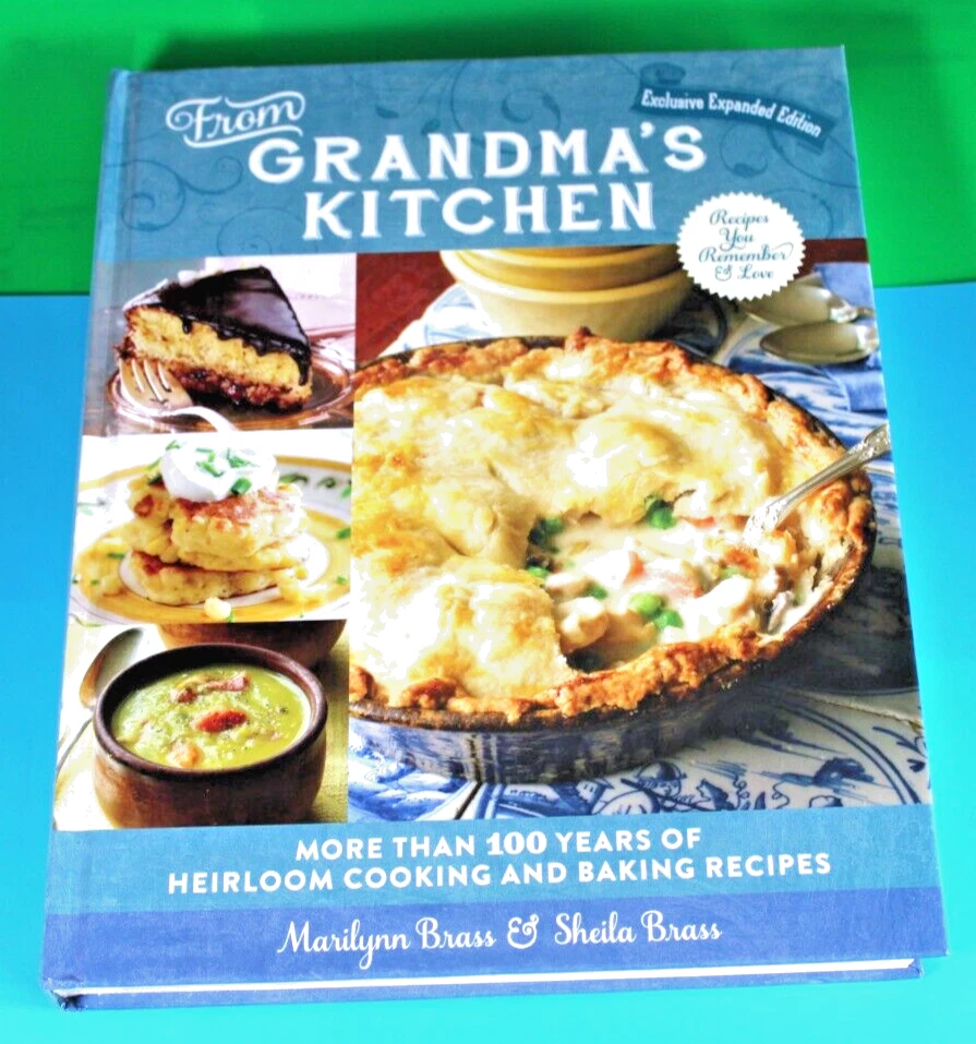 From Grandma's Kitchen Expanded Edition Cooking Baking Recipes Hardcover 2014