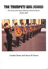The Trumpets Will Sound: The Story of the Royal Military School of Music, Knel..