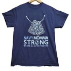 Navy Mama Strong Dog Tag We Are All In This Together Blue T-Shirt Woman's Size M