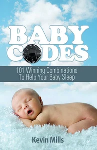 Baby Codes: 101 Winning Combinations to Help Your Baby Sleep - Picture 1 of 1