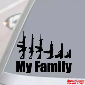 MY FAMILY ASSAULT RIFLE HANDGUN GUNS Car Window Bumper Wall Vinyl Decal Sticker - Picture 1 of 2