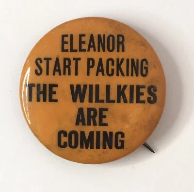 Prendedor de botón Eleanor Start Packing The Willkies Are Coming Wendell Willkie 1940 Foto 1 de 3
