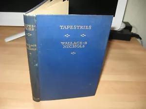 Wallace B Nichols - Tapestries 1934 signed 1st HB poems collection - Picture 1 of 7