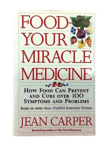 Food Your Miracle Medicine How Food Can Prevent and Cure over 100 Symptoms - Imagen 1 de 2