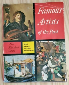 Famous Artists of the Past Alice Elizabeth Chase Great Masters Masterpieces BOOK - Picture 1 of 12