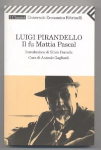 Pirandello Luigi, Il fu Mattia Pascal , Feltrinelli 2007 - Nuovo - UEF 2087 - Foto 1 di 1