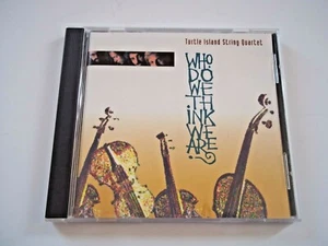 CD TURTLE ISLAND STRING QUARTET - WHO DO WE THINK WE ARE? Windham Hill Jazz 1994 - Picture 1 of 5
