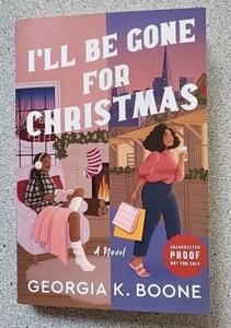 2024 I'LL BE GONE FOR CHRISTMAS by Georgia K. Boone : Un Proof PB novel - Imagen 1 de 7