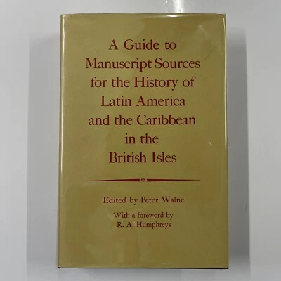A Guide To Manuscript Sources Latin America & Caribbean - P Walne 1973 Hardback - Image 1 of 4