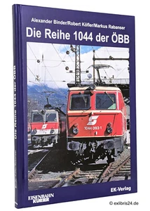 Binder/Köfler/Rabanser: Die Reihe 1044 der ÖBB | Eisenbahn-Kurier EK-Verlag - Bild 1 von 1