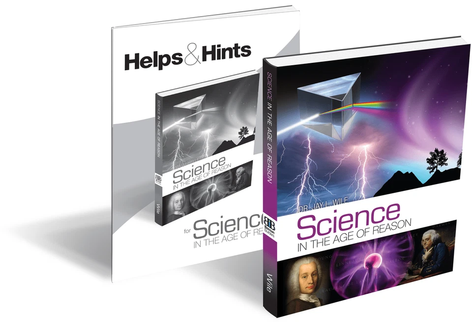 Science in The Age of Reason Berean Builders 2016 Jay Wile Homeschool