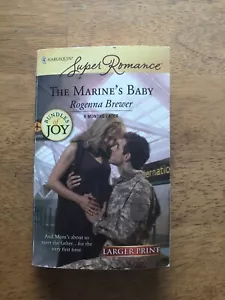 Harlequin Super Romance LARGER PRINT The Marine’s Baby by Rogenna Brewer 2008 - Picture 1 of 8