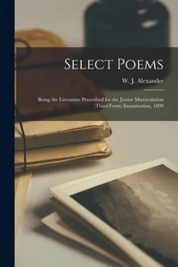Alexander - Select Poems microform Being the Literature Prescribed - L555z - Picture 1 of 1