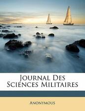 Journal Des Sciences Militaires [Édition Française]