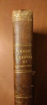 LIBRO ANTICO "LEZIONI DI ASTRONOMIA" 1853 DOMENICO ARAGO - 1^ ED. - 12 TAVOLE - Immagine 1 di 4