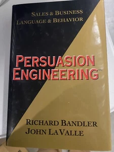Persuasion Engineering: by Bandler, Richard; Lavalle, John - Foto 1 di 4