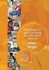 The Primary ICT & E-learning Co-ordinator's Man, Wright Hardcover+,