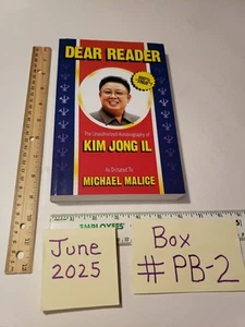 Dear Reader: The Unauthorized Autobiography Kim Jong IL Malice, Michael PB Book - Picture 1 of 18