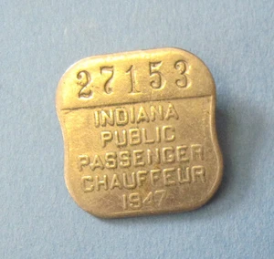 1947 Indiana Public Passenger Chauffeur badge nice original with pin - Picture 1 of 1