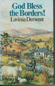 God Bless the Borders by Lavinia Derwent (First Edition Hardback1981) - Picture 1 of 1