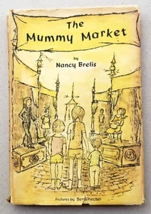 The Mummy Market by Nancy Brelis First Edition 1966 - Imagen 1 de 6